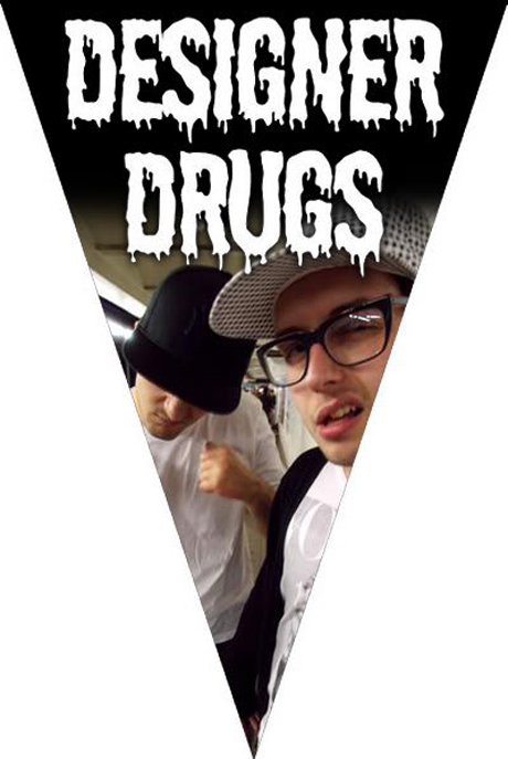 DESIGNER DRUGS at the Hat Factory 2NITE!!!