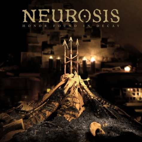 Neurosis-Honor-Found-in-Decay.jpeg